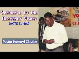 Obedience to the Heavenly Vision (ACTS SERIES) - Pst Kumuyi Classics