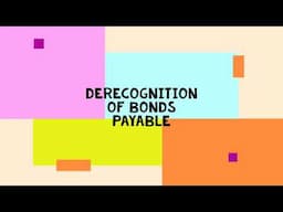 Financial Liabilities | Derecognition of Bonds Payable