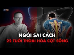 22 tuổi đã THOÁI HOÁ CỘT SỐNG - Đây chính là thủ phạm bạn không ngờ tới! | Nguyễn Hữu Trí