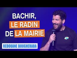 BACHIR, LE RADIN DE LA MAIRIE - REDOUANE BOUGHERABA