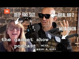 Meta Orion Glasses & The Scary Reality of Deepfakes | The Gadget Show Podcast S2 E1