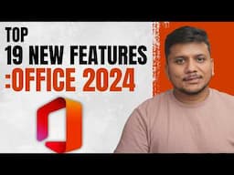 Office 2024 : Top 19 New Features You Need to Know