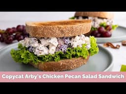 Homemade Arby's Pecan Chicken Salad Sandwich | Easy Copycat Recipe