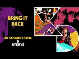 KD Soundsystem & Rye Rye - Bring It Back