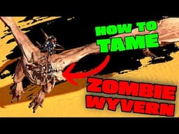 TWO WAYS To Get A ZOMBIEWYVERN in Ark Survival Ascended!!! Zombiewyvern walk through and guide