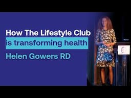 Helen Gowers RD //  The Lifestyle Club: A Model for Preventative Healthcare #PHC2024