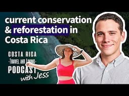 Costa Rica’s Current Conservation & Reforestation Efforts