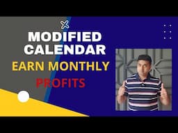 MODIFIED CALENDAR FOR MONTHLY CONSISTENT PROFITS | EARN MONTHLY PASSIVE INCOME