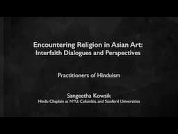 Hindu Chaplain Kowsik on Interfaith Dialogues and Perspectives