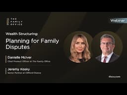 Wealth Structuring:  Planning for Family Disputes