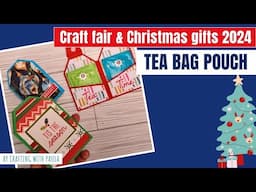 Craft fair and Christmas gifts 2024: Tea bag pouch and gift card holder