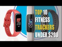 Top 10 Fitness Trackers Under $200