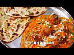 Mughlai Masaledar Curry with Soft Delicious Patta Gobhi Kofta | Creamy Patta Gobhi Kofte ki Sabji