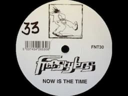 Freestylers - Now Is The Time