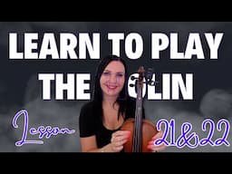 LEARN THE VIOLIN IN 25 BITESIZE LESSONS - LESSON 21 & 22