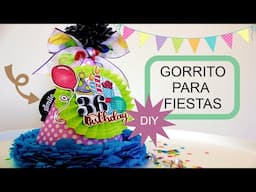 COMO HACER UN GORRITO DE CUMPLEAÑOS /MÁS DECORACIÓN FÁCIL Y MUY ORIGINAL!!!  DIY