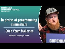 In praise of programming minimalism - Stian Veum Møllersen - CPH DevFest 2024