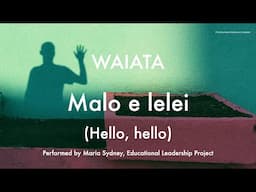 Malo e lelei WAIATA