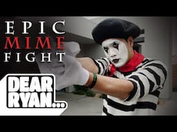 Epic Mime Fight! (Dear Ryan)