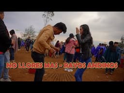 NO LLORES MAS - RAYOS ANDINOS - ESTRENO 2024 - GADIEL PRODUCCIONES  HUANCABAMBA 959451227