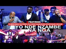 🔴YO NDE NZAMBE CÉLÉBRATION FEAT BENJAMIN KAYOMBO;CHRISTIAN MUKUNA;HD EPHRAIM MUKADI AU CHEZ-NTEMBA