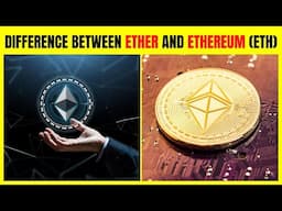 Difference Between Ether and Ethereum | Is Ether the Same as Ethereum? | Uncrypto