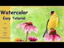 Watercolor Bird for Beginners and How to Fix Common Watercolor Mistakes - Goldfinch and Coneflower