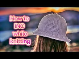 How to INC When Knitting - Increase one stitch - What does INC mean in knitting?