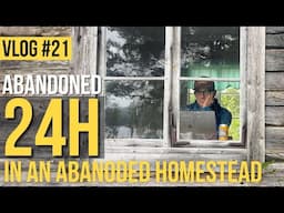 Vlog #21 Abandoned Village Sweden | 24 Hours in a abandoned homestead