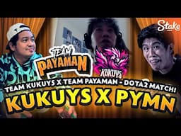 TEAM PAYAMAN X TEAM KUKUYS