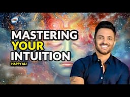 Happy Ali - Mastering Your Intuition