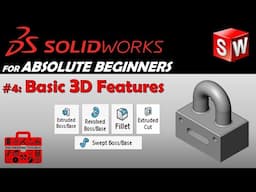 SolidWorks for Beginners #4 - Basic 3D Features