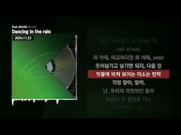 ZENE THE ZILLA - Dancing in the rain (Feat. MELOH) [94-24]ㅣLyrics/가사