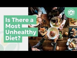 Is There a Most Unhealthy Diet?