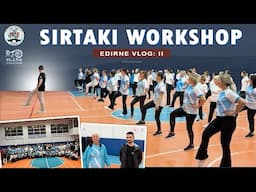 VLOG: Sirtaki Workshop in EDIRNE 🇹🇷 • {Part 2} | Vasilis Dance!