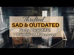 Will This Primitive Makeover Challenge CHANGE Thrifted DIY?