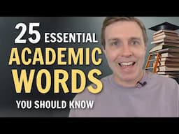 25 Academic English Words You Should Know | Great for University, IELTS, or TOEFL