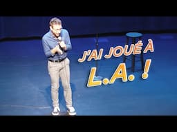 J'ai joué à L.A. !