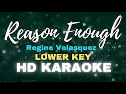 Reason Enough (LOWER KEY) Karaoke - Regine Velasquez