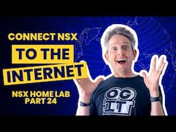 How to Connect an NSX Network to the Internet | NSX Home Lab Part 24