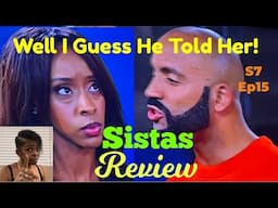 (Review) Sistas | Season 7 Episode 15 | Love Means Never Having To Say You’re Sorry