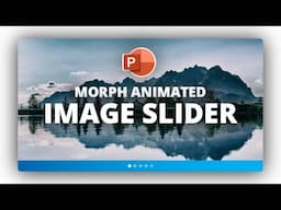 How to Create a Morph Animated Image Slider in PowerPoint