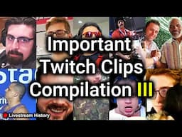 Important Twitch Clips Compilation III