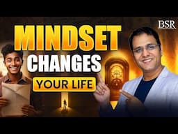 Mindset Changes Your life | Unlock the Power of Your Mindset | By Coach BSR