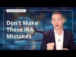 Top 4 IRA Mistakes to Avoid | SDIRA | Equity Trust