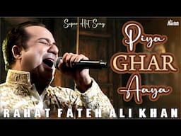 Piya Ghar Aaya | Rahat Fateh Ali Khan | Official HD video | Hi-Tech Music