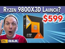 Ryzen 9800X3D Insane Price? 🛑 Worth It vs Ryzen 7800X3D? October 2024 Q&A