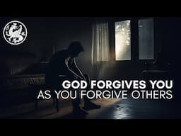 God has no reason to forgive you - if you don't forgive others! | Jonathan Pageau