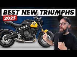 The Best New & Updated Triumph Motorcycles For 2025!