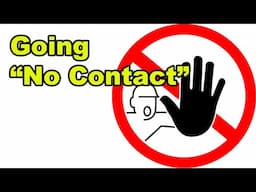 Going "No Contact"